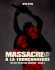 Massacre(s) à la tronçonneuse:1974-2017 une odyssée horrifique - Volume II