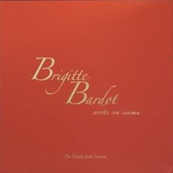 Brigitte Bardot arrête son cinéma