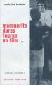 Marguerite Duras tourne un film