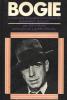Bogie:La première biographie authentique de Humphrey Bogart