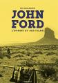 John Ford : L'homme et ses films