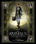 Au coeur de la magie : le making-of Les Animaux Fantastiques
