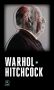 Warhol / Hitchcock