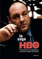 La Saga HBO : L'histoire de la chaîne qui a révolutionné les séries