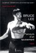 Bruce Lee : Parcours d'un épuisement