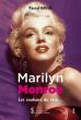 Marilyn Monroe: Les couleurs du rêve…