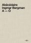Abécédaire Ingmar Bergman:A-Ö