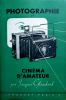 La Photographie et le cinéma d'amateur
