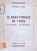 Le Sous-titrage de films:sa technique, son esthétique