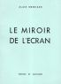 Le Miroir de l'écran:impressions de cinéma, 1959-1969 (version définitive)
