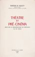 Théâtre et pré-cinéma:essai sur la problématique du spectacle au XIXe siècle