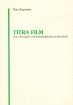 Titra film:une chronique cinématographique et familiale