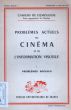 Problèmes actuels du cinéma et de l'information visuelle
